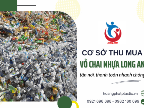 Cơ sở thu mua vỏ chai nhựa Long An tận nơi, thanh toán nhanh chóng